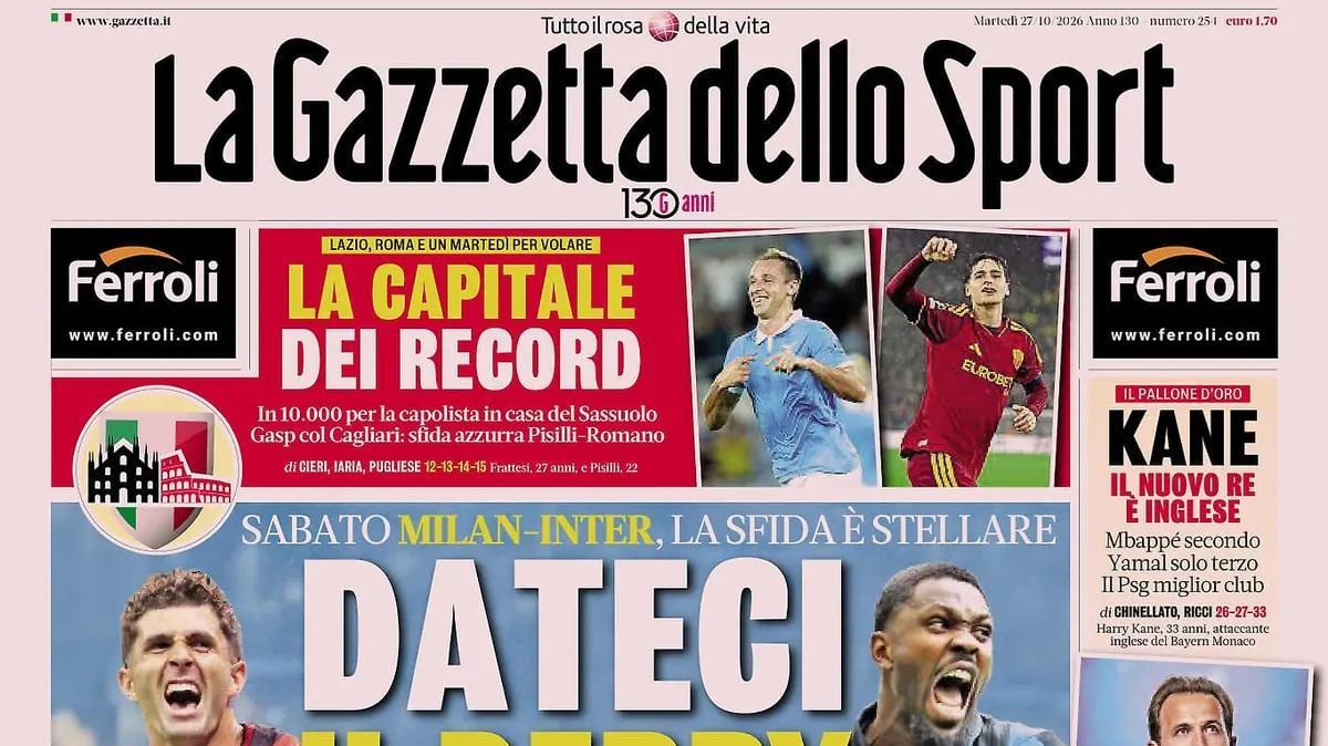 Sabato Milan-Inter, la sfida è stellare. Apertura Gazzetta: "Dateci il derby"