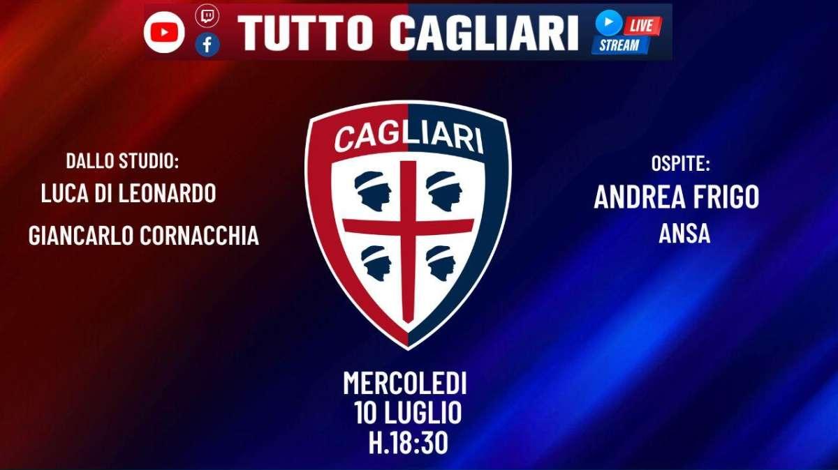 Tuttocagliari Live: parliamo del mercato del Cagliari e dei primi giorni di ritiro con Andrea Frigo