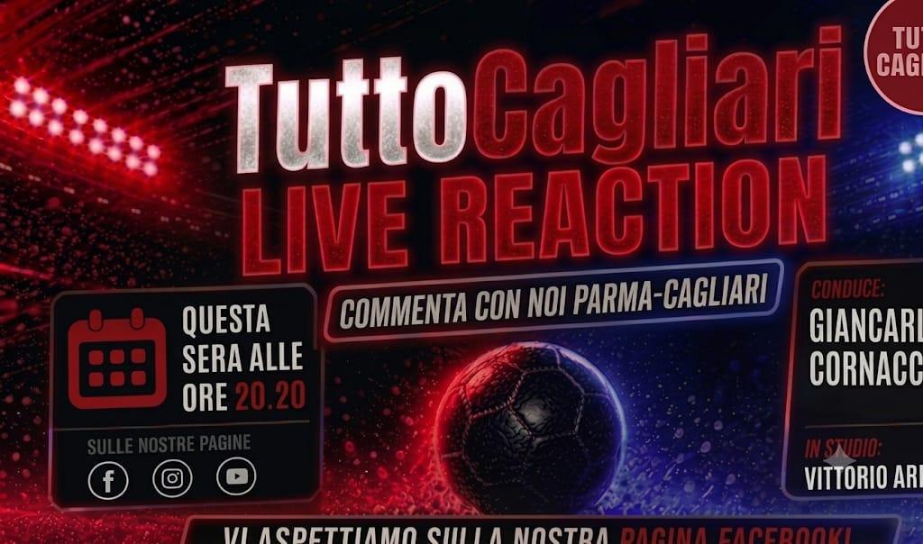 Tuttocagliari Live: torna la LIVE REACTION! Commenta con noi la gara del Tardini
