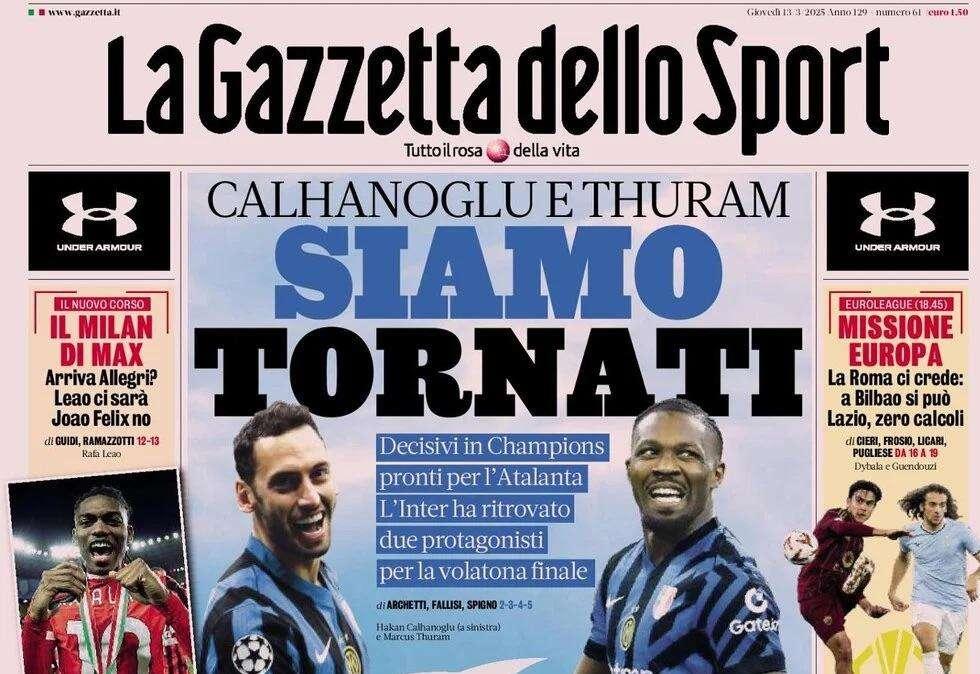 Gazzetta - Calhanoglu e Thuram, siamo tornati