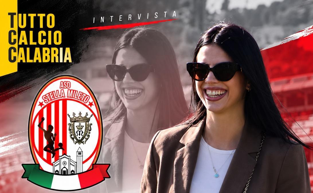 Stella Mileto, la presidente Sharon Muzzopappa: " Vogliamo costruire qualcosa di serio e duraturo per Mileto"
