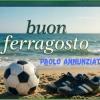 Buon FERRAGOSTO a tutti i lettori di tuttocalciopontino