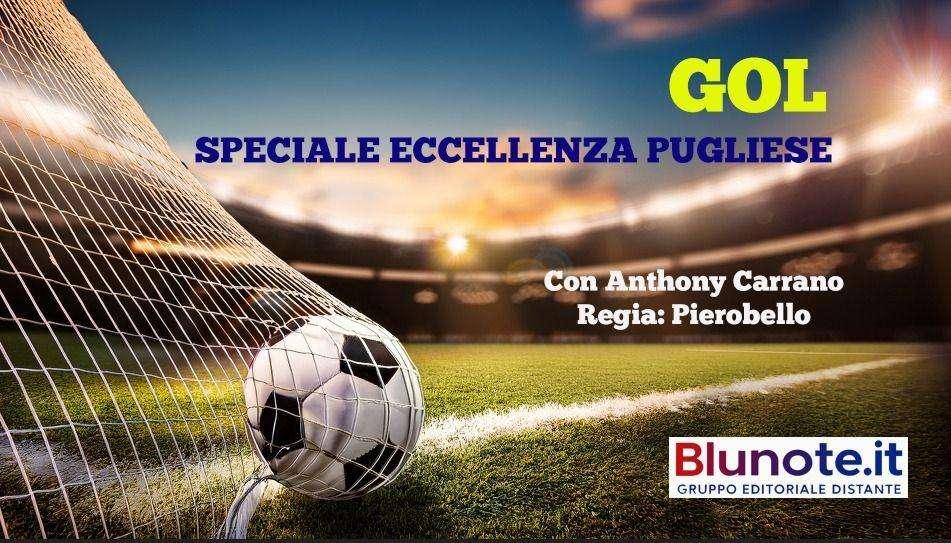 Oggi alle 17:30 la prima di “Gol - Speciale Eccellenza Pugliese”