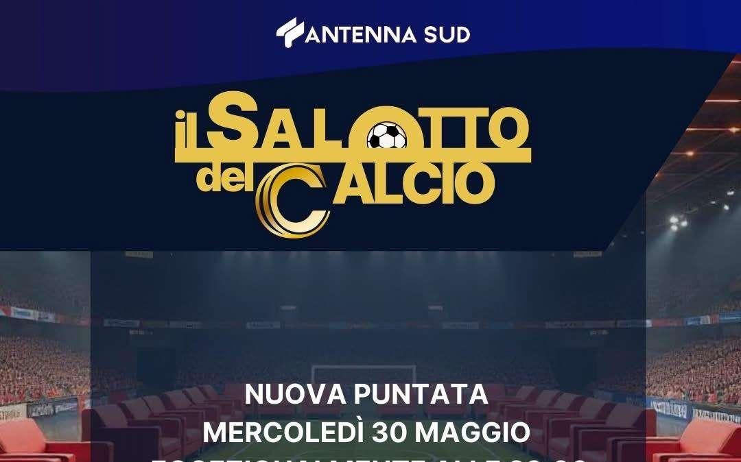 Programmazione Tv, mercoledi alle 23 Il Salotto del Calcio su Antenna Sud