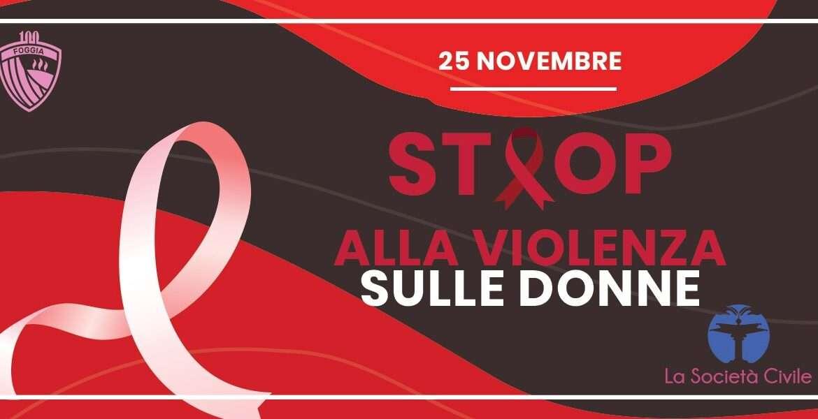 Il Foggia aderisce alla campagna contro la violenza sulle donne