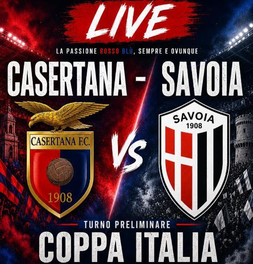 DIRETTA / Casertana-Savoia, calcio d'inizio ore 21