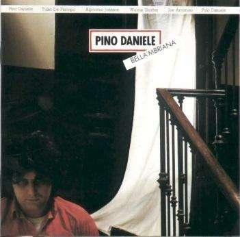 Bella 'mbriana, Pino Daniele