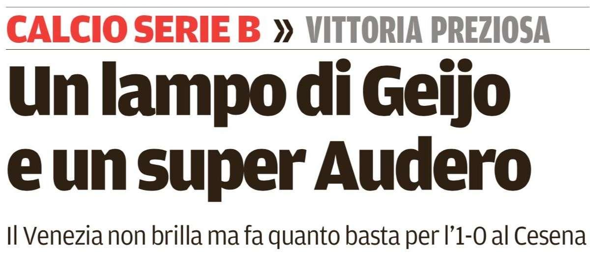 La Nuova Venezia: "Un lampo di Geijo e un super Audero"