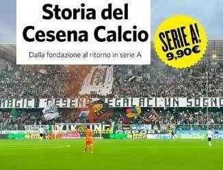 LIBRO. “Storia del Cesena Calcio. Dalla fondazione al ritorno in serie A”