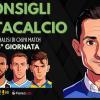 Fantacalcio, Chi Schierare per la 4ª giornata ? I nostri consigli