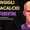 Fantacalcio, il nostro Podcast sulla Fiorentina: news, ballottaggi, indisponibili