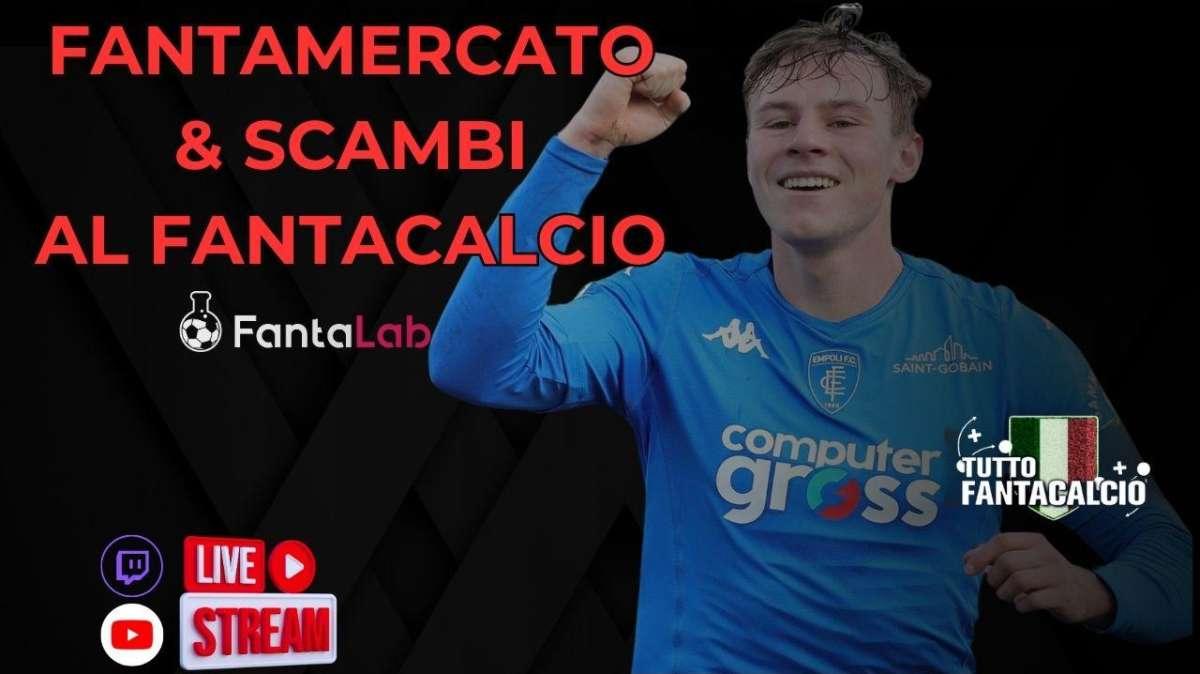 TWITCH - Tuttofantacalcio Lab: le ultime news di fantamercato e le nostre fasce per gli scambi su Fantalab