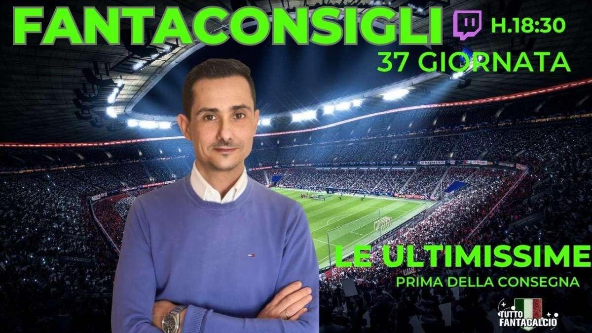 TWITCH - Fantacalcio, ultimi consigli 37^ giornata 