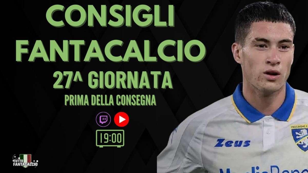 TWITCH - Fantacalcio: gli ultimi fantaconsigli 27^ giornata prima della consegna 