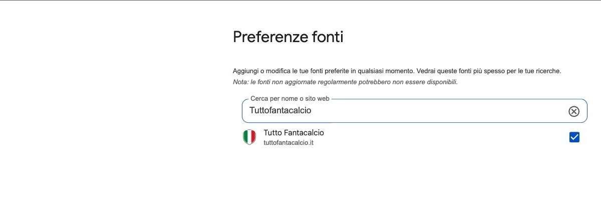 Google "Fonti preferite", aggiungi subito tuttofantacalcio e personalizza le tue notizie