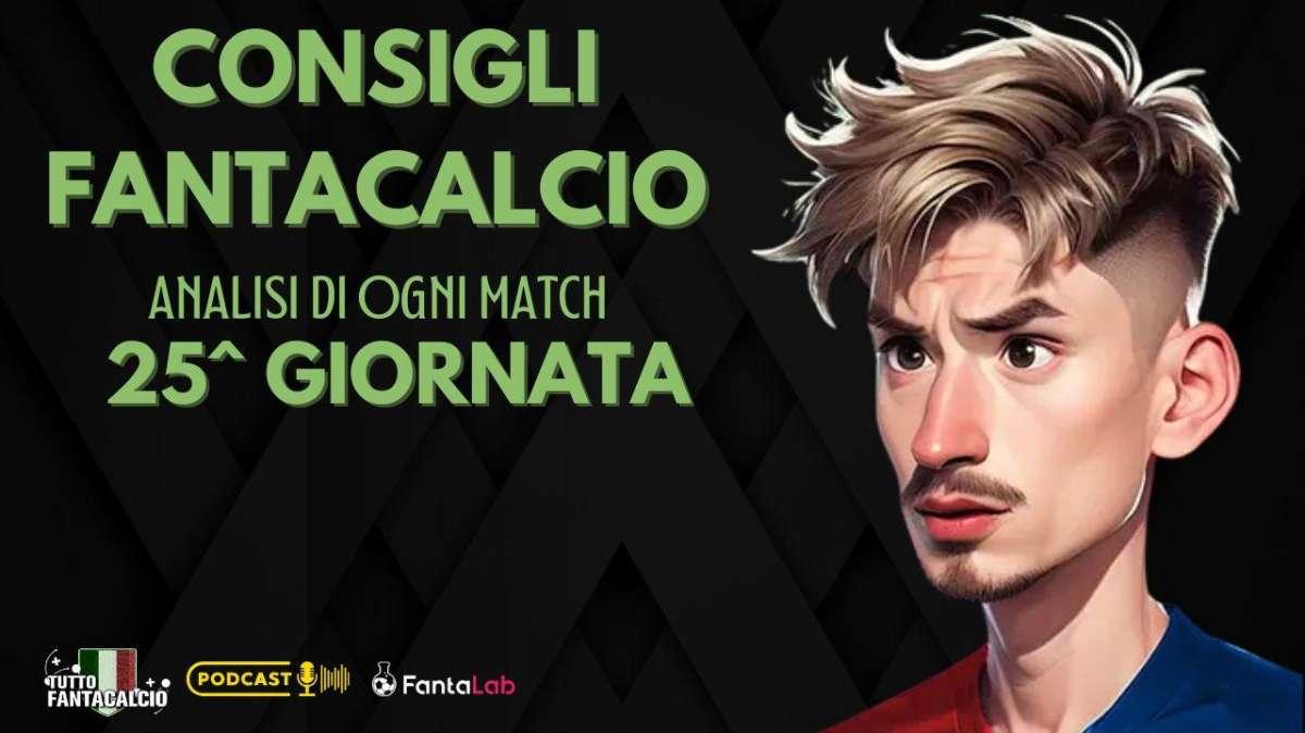 25^ Giornata: Chi Schierare al fantacalcio ? Le migliori scelte e formazioni