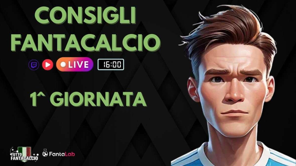 TWITCH - Dalle 16:00 Fantaconsigli 1^ giornata 