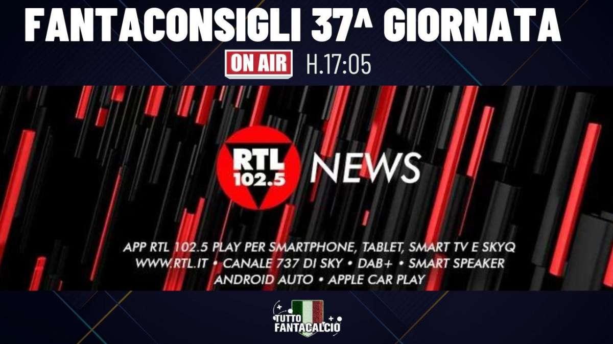 Fantacalcio - Dalle 17:05  I consigli per la 37^ giornata su Rtl 102.5 news