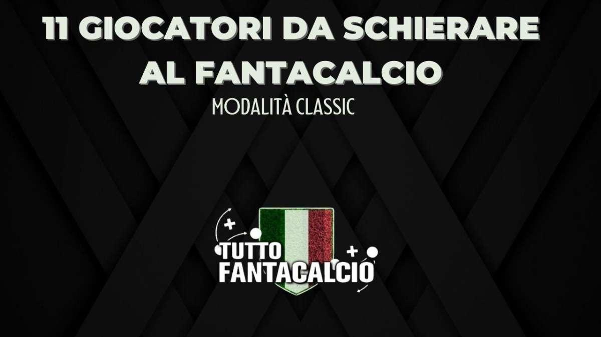 Fantacalcio - 36^ giornata: 11 consigliati in modalità "classic"