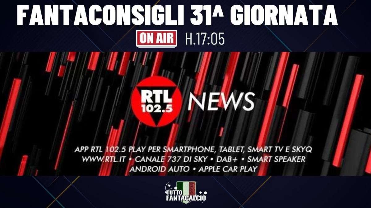 Fantacalcio - Dalle 17:05  I consigli per la 31^ giornata su Rtl 102.5 news