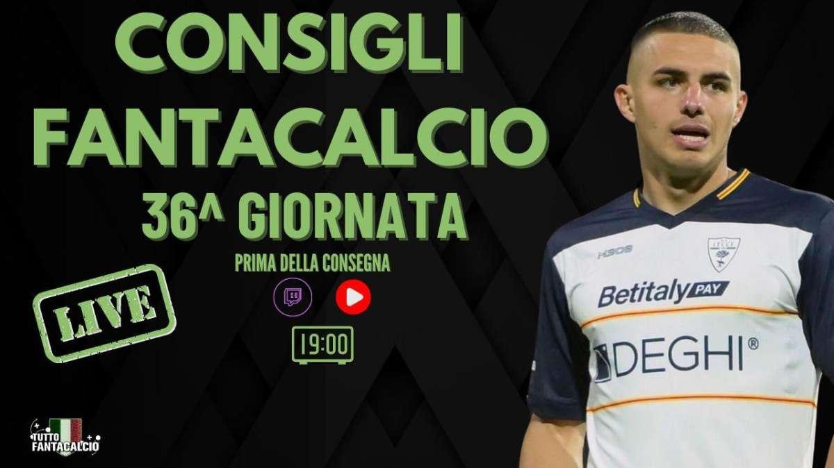 TWITCH - Dalle 19 gli ultimi fantaconsigli 36^ giornata 