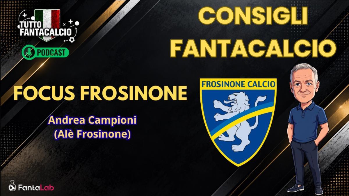 Fantacalcio, il nostro Podcast sul Frosinone: news, ballottaggi, indisponibili