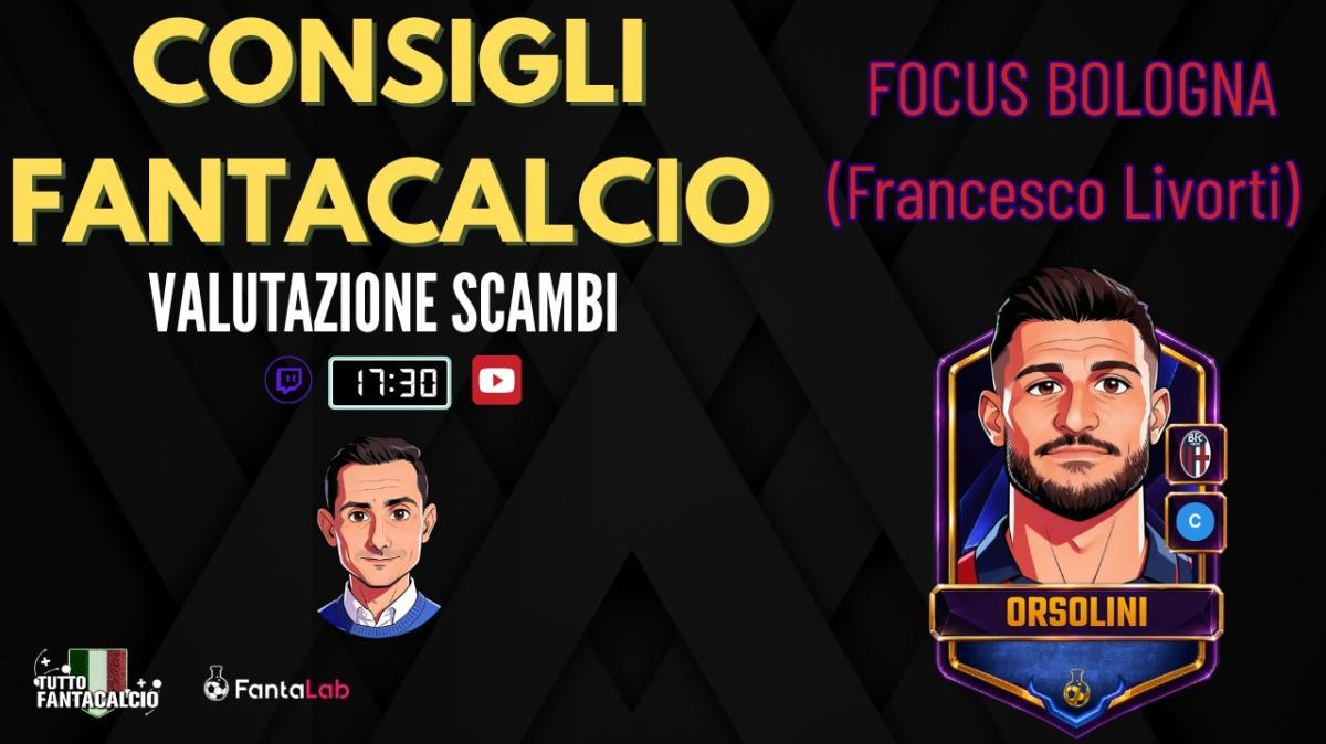 TWITCH - TFC LAB | Focus Bologna & valuazioni scambi al fantacalcio