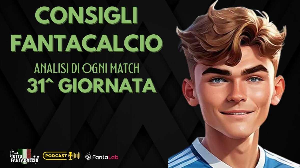 31^ Giornata: Chi Schierare al fantacalcio ? Le migliori scelte e formazioni