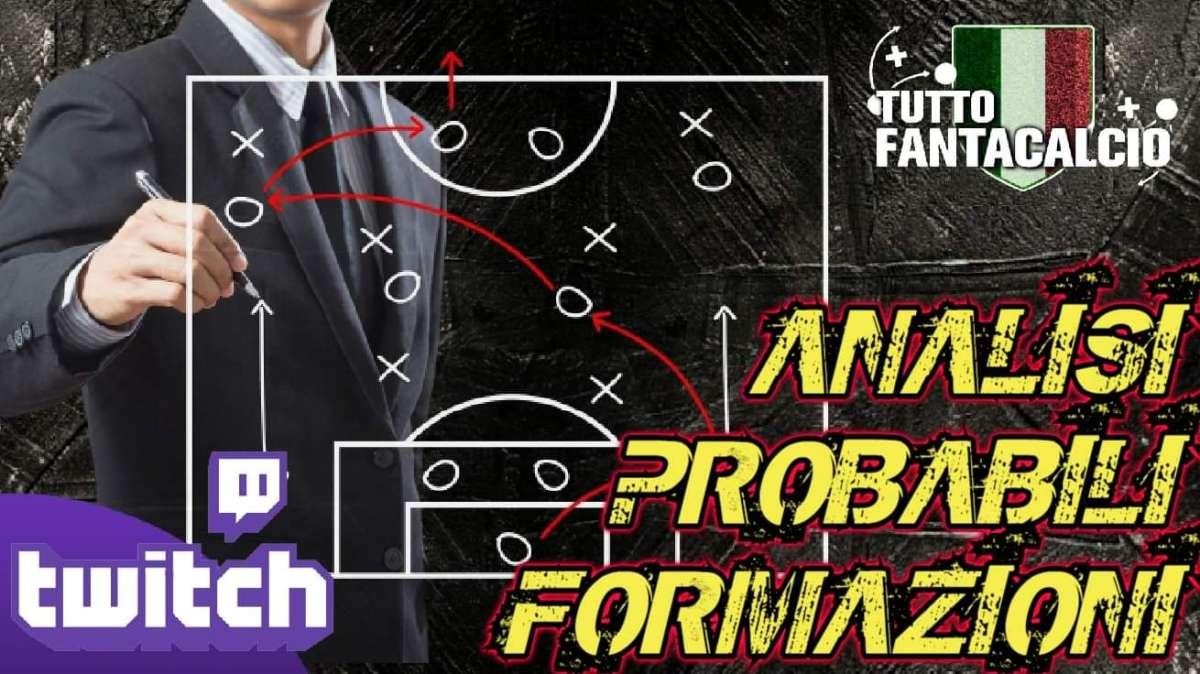TWITCH - Fantacalcio, probabili formazioni 19^ giornata + fantaconsigli