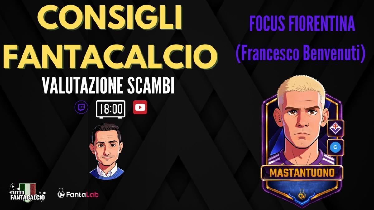 TWITCH - TFC LAB | Focus Fiorentina & valuazioni scambi al fantacalcio