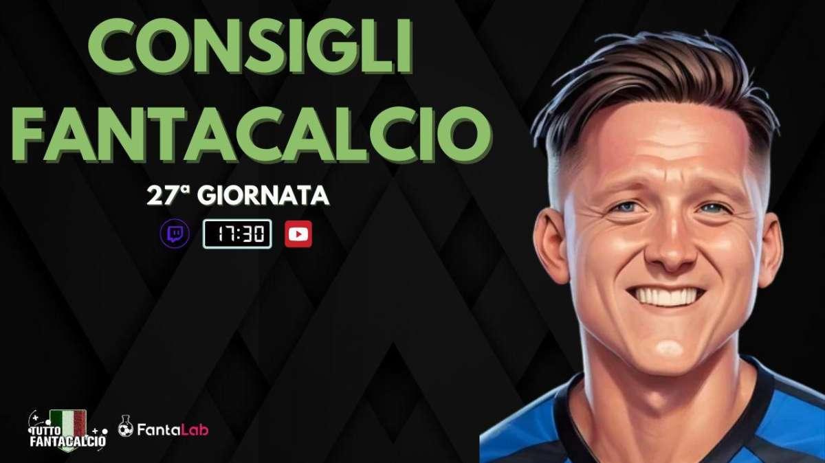 TWITCH - LIVE dalle 17:30 ultimi fantaconsigli 27ª giornata 