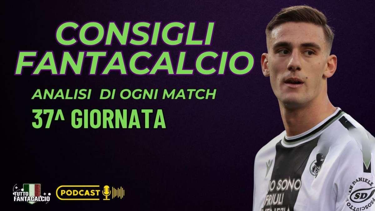 Fantacalcio- PODCAST:  i consigliati per la 37^ giornata