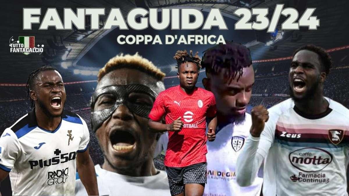 Fantacalcio, Asta 23/24: come comportarsi con i giocatori impegnati in Coppa d'Africa-VIDEO-
