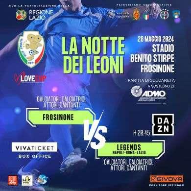 La Notte dei Leoni - 28/05/2024 ore 20:45 stadio Benito Stirpe