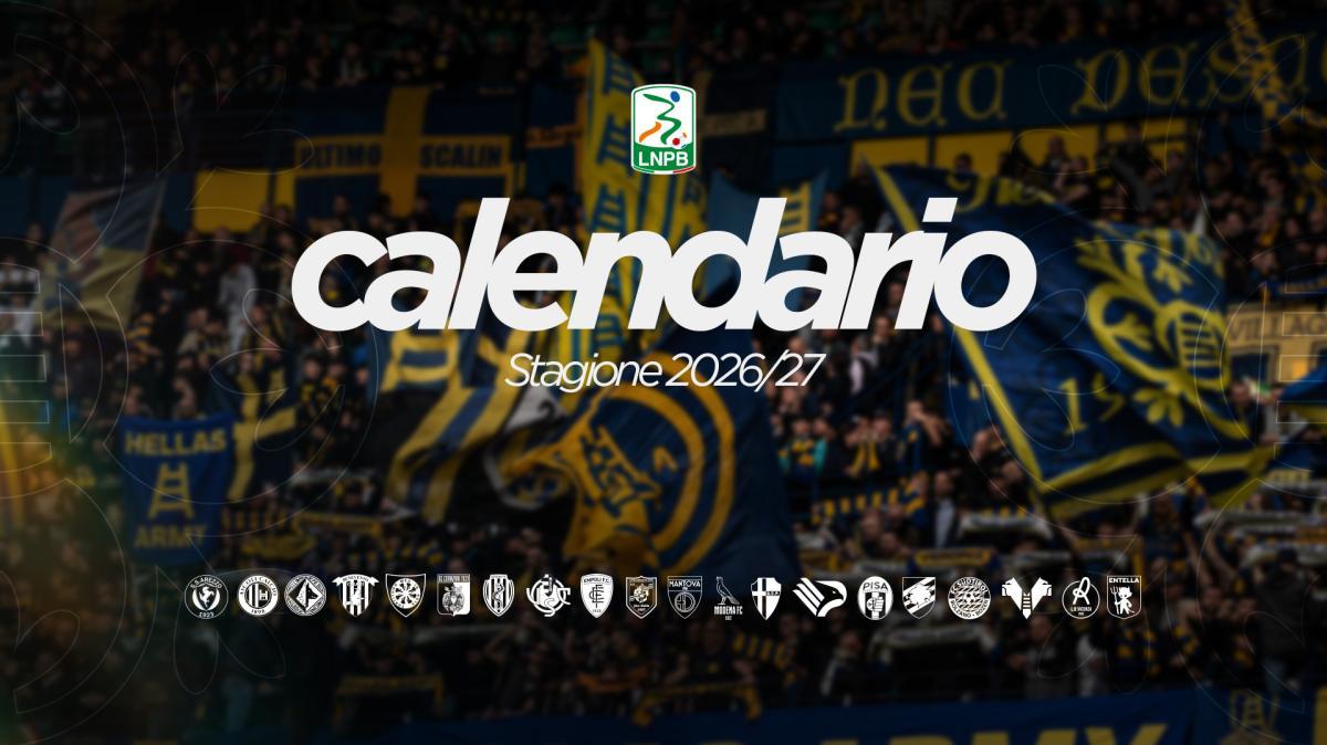 Serie B 2026/2027 - Sorteggio calendari: esordio al Bentegodi con l'Ascoli