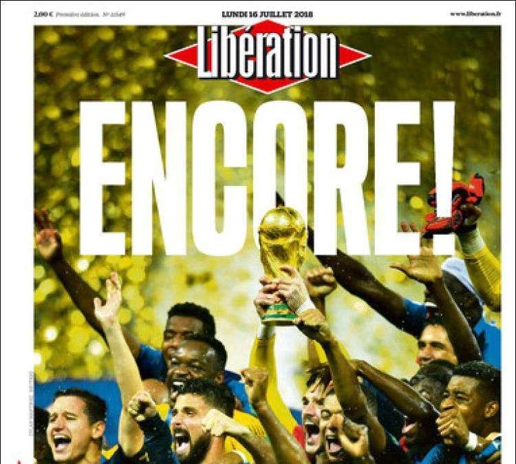 Trionfo Francia, Liberation non ne ha abbastanza: "Ancora!"