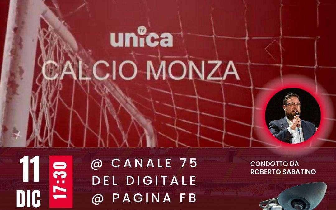 Unica Calcio Monza: temi ed ospiti della puntata dell’11 dicembre 2023
