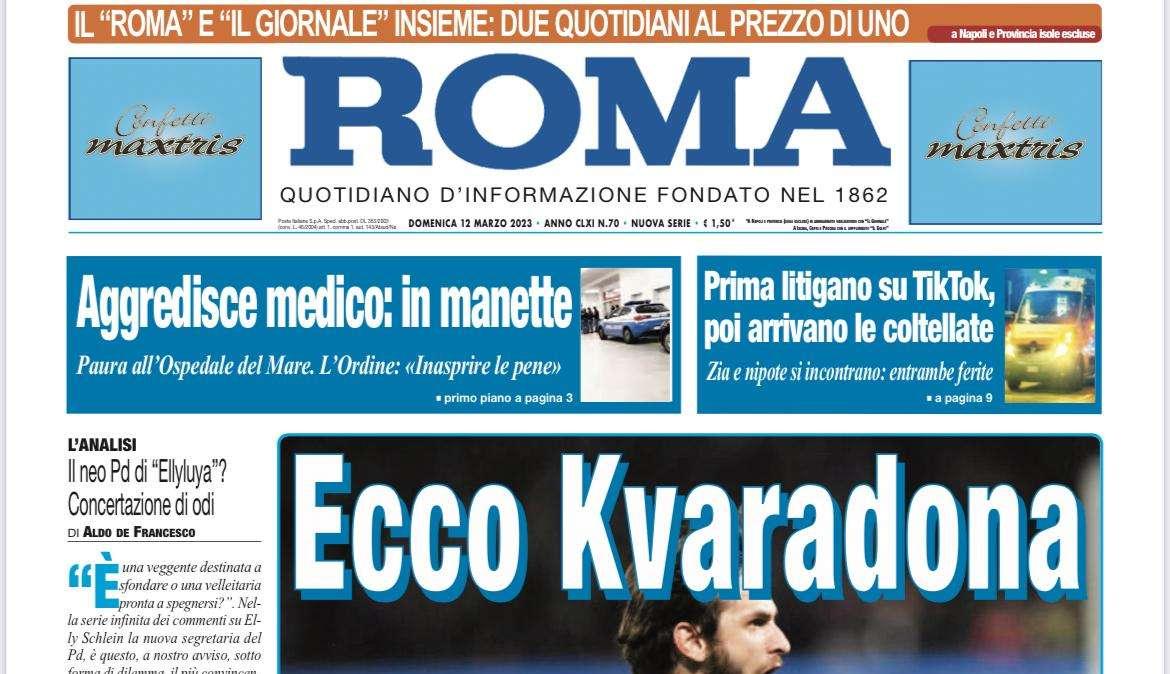 PRIMA PAGINA - Il Roma: “Ecco Kvaradona”
