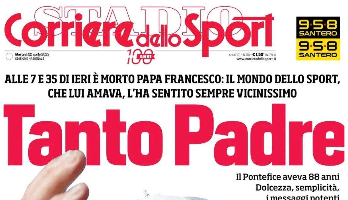 La prima speciale del Corriere dello Sport: “Tanto Papa”