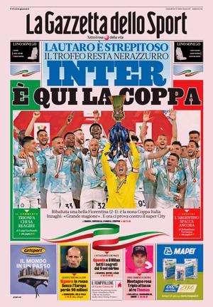 PRIMA PAGINA - Gazzetta: "Coppa all'Inter. Lautaro strepitoso"