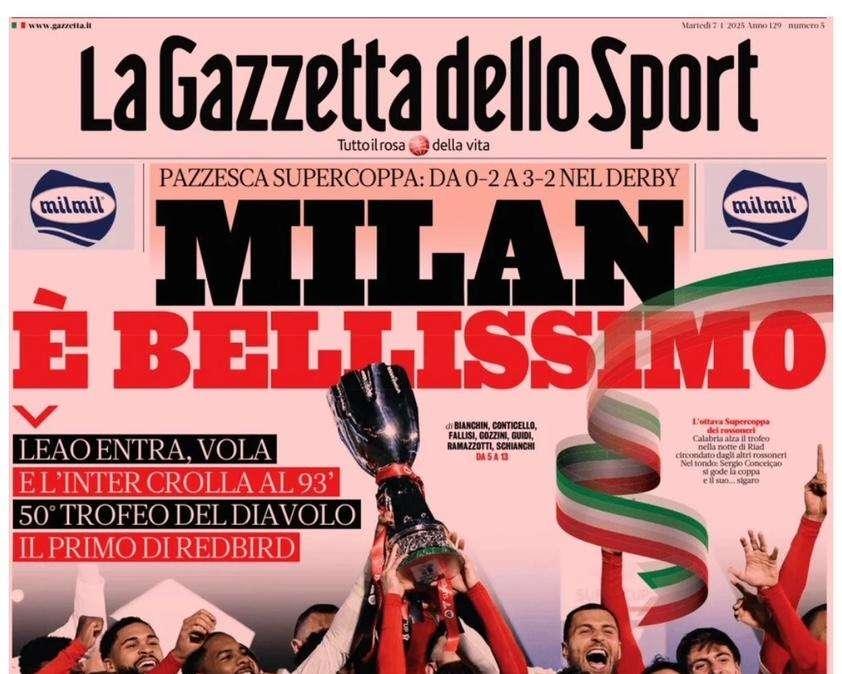 Gazzetta dello Sport: "Milan, è bellissimo. Pazzesco in Supercoppa"