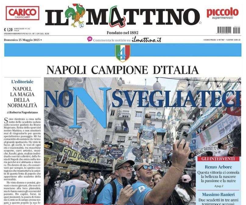 Il Mattino: "Napoli Campione d'Italia. NoN svegliateci"