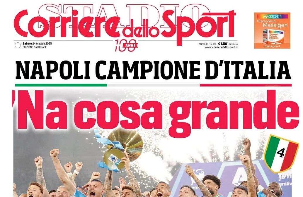 Corriere dello Sport celebra l'apoteosi di Napoli: "'Na cosa grande!"