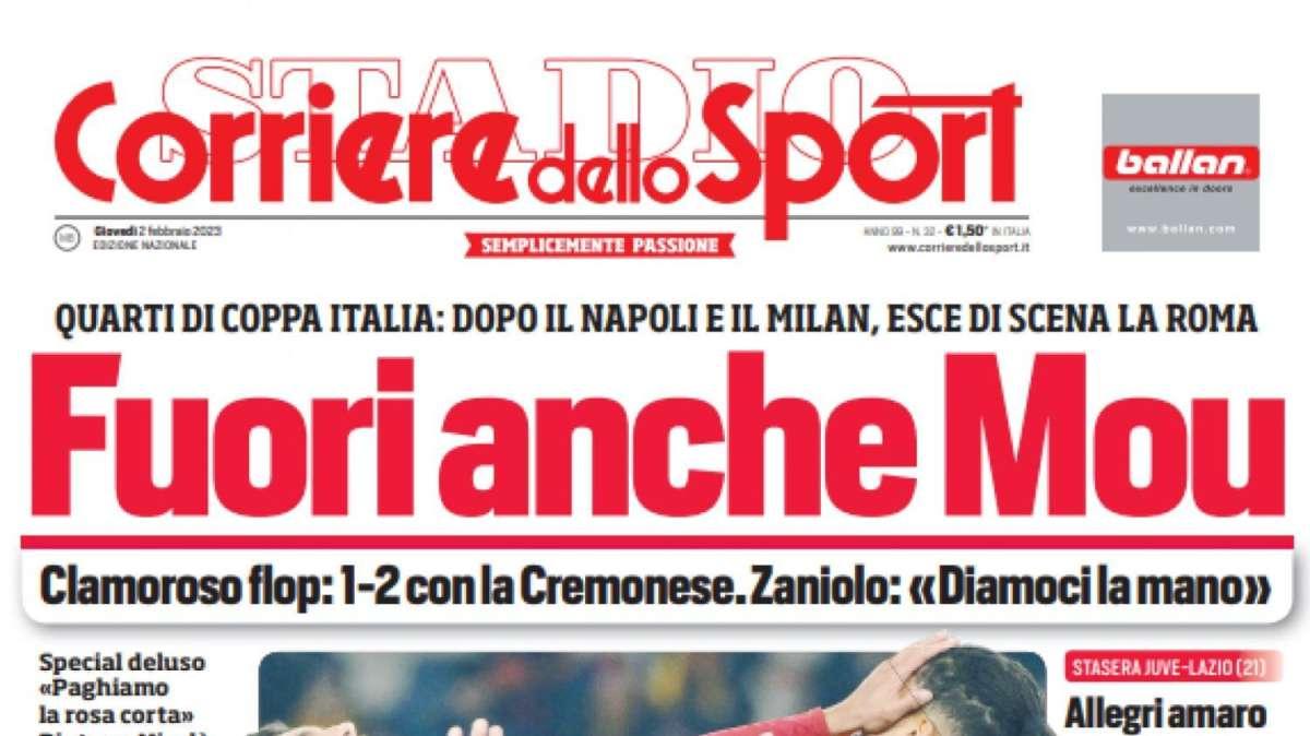 PRIMA PAGINA - Corriere dello Sport: "Coppa Italia, fuori anche Mou"