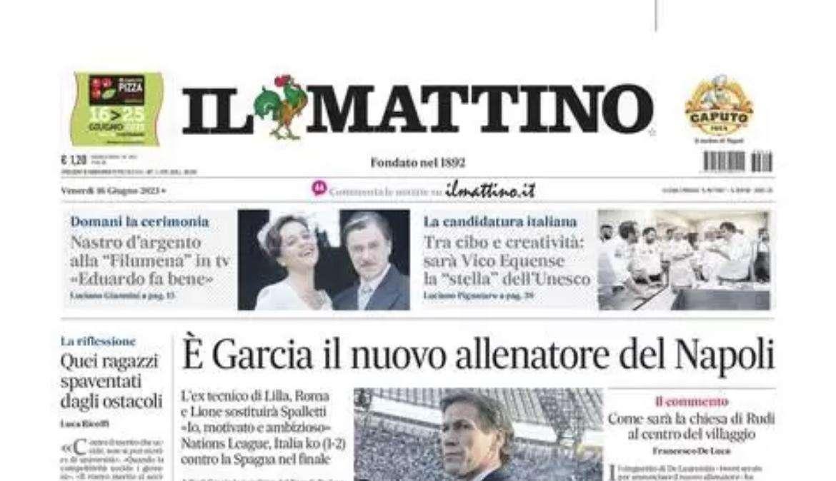 PRIMA PAGINA - Il Mattino: “E’ Garcia il nuovo allenatore del Napoli”