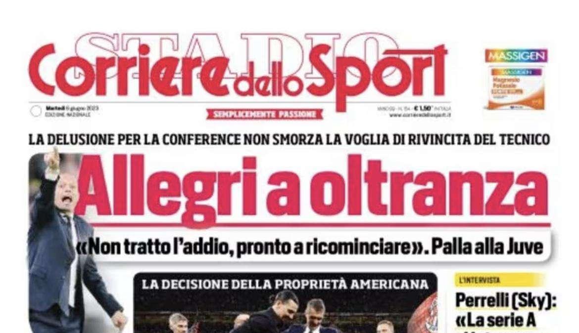 PRIMA PAGINA - Corriere dello Sport: “Allegri a oltranza”