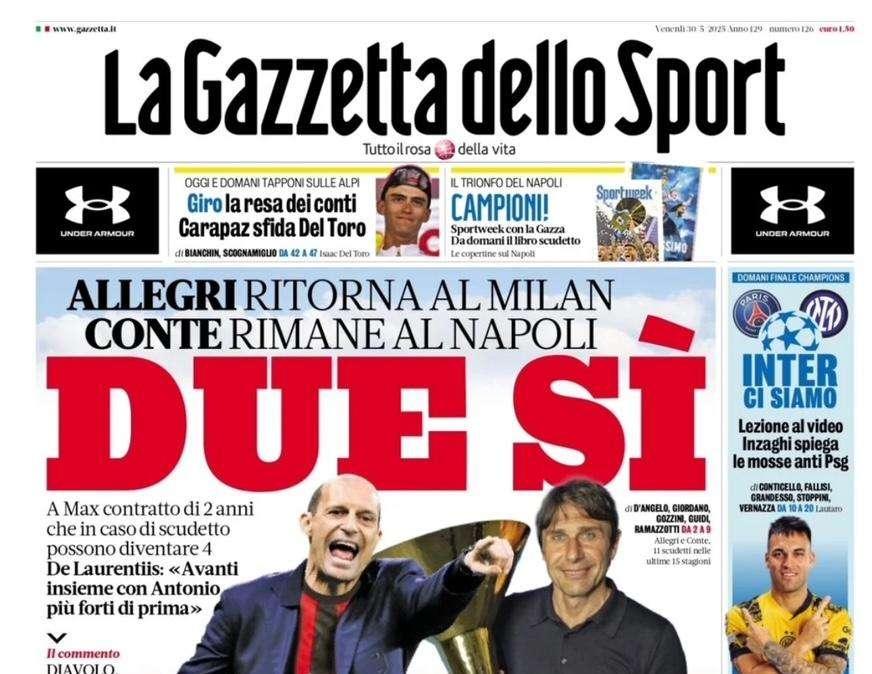 La Gazzetta dello Sport. "Allegri ritorna al Milan. Conte rimane a Napoli"