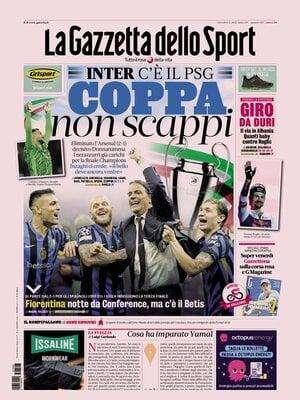La Gazzetta dello Sport: "Coppa non scappi. Inter, c'è il PSG"