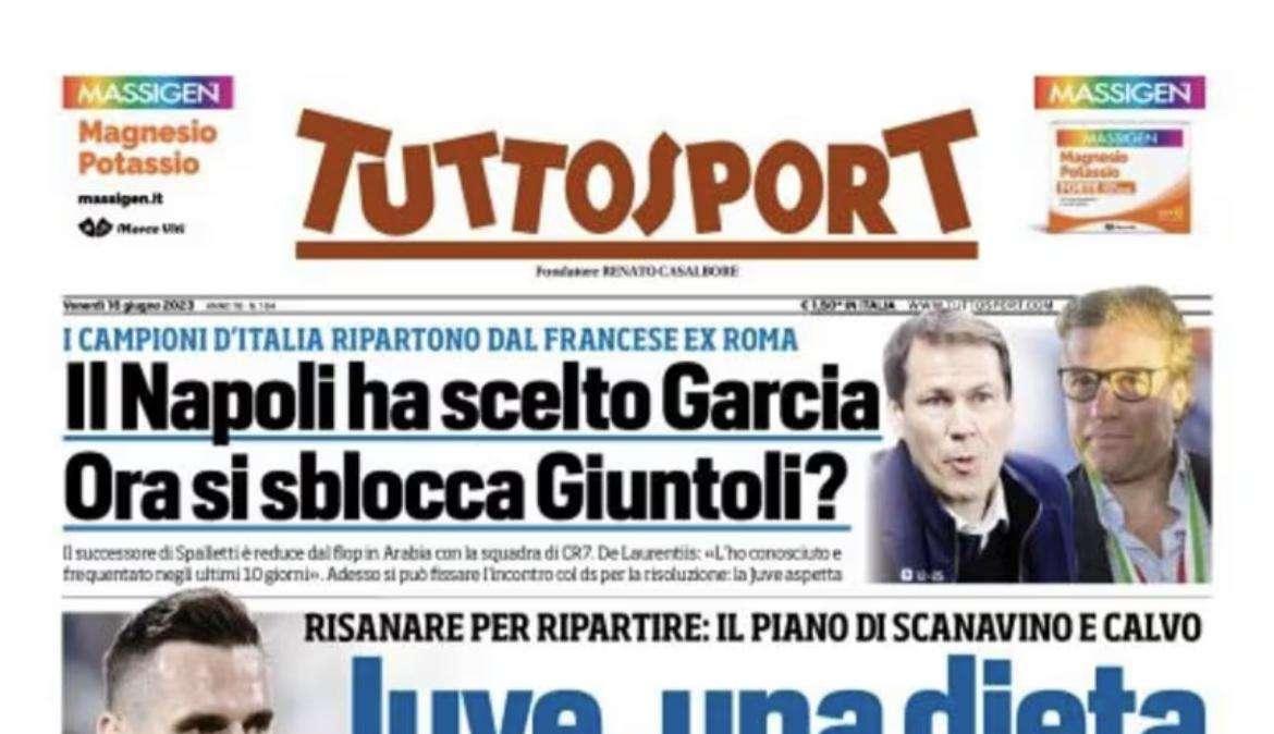 PRIMA PAGINA - Tuttosport: “Il Napoli ha scelto Garcia. Ora si sblocca Giuntoli?”