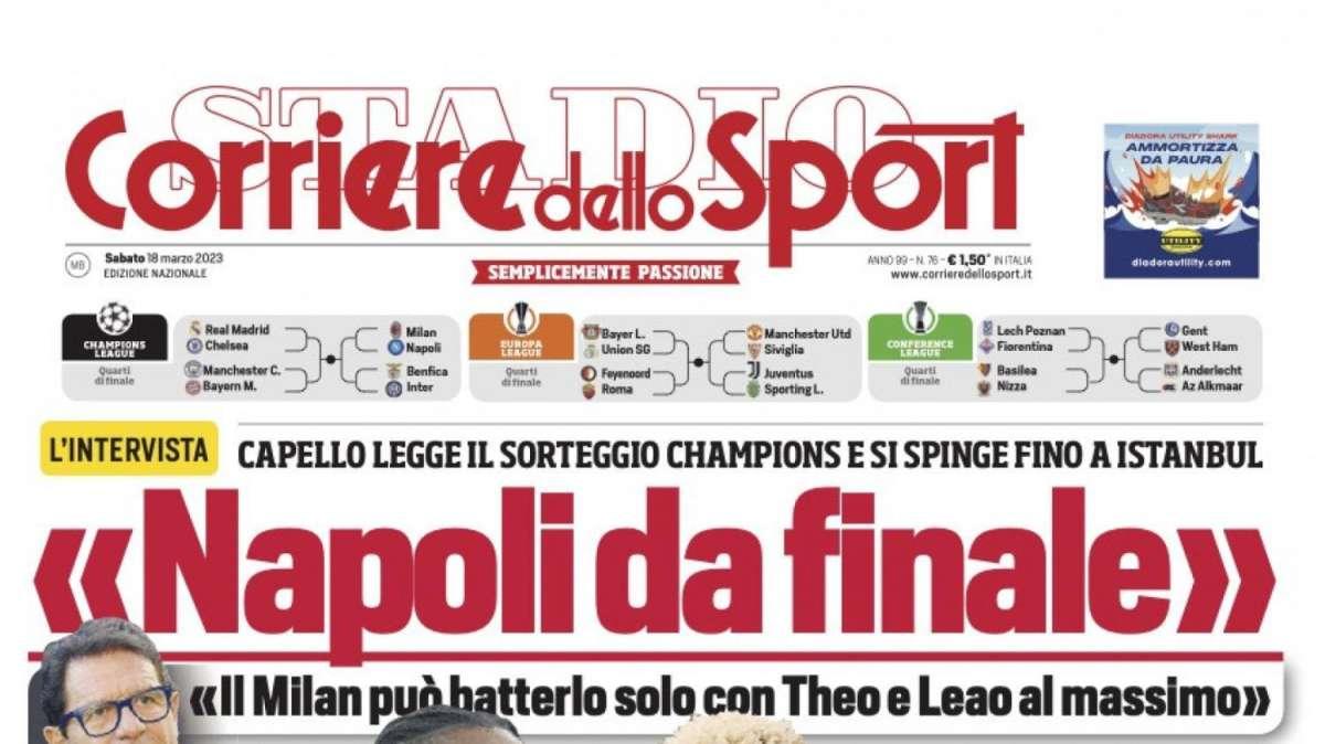 PRIMA PAGINA - Corriere dello Sport apre con Capello: “Napoli da finale”